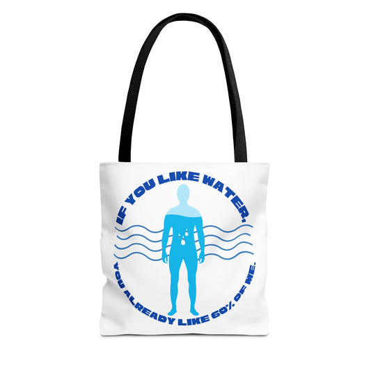 If you like water Tote Bag