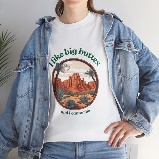 Heavy Cotton T-Shirt I Like Big Buttes....